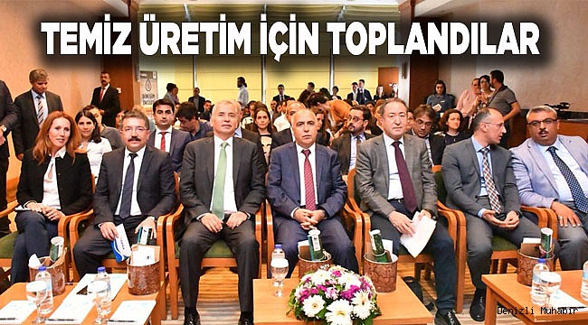 Temiz Üretim Hareketi toplandı