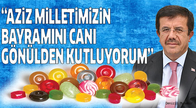 BAKAN ZEYBEKCİ’DEN BAYRAM MESAJI