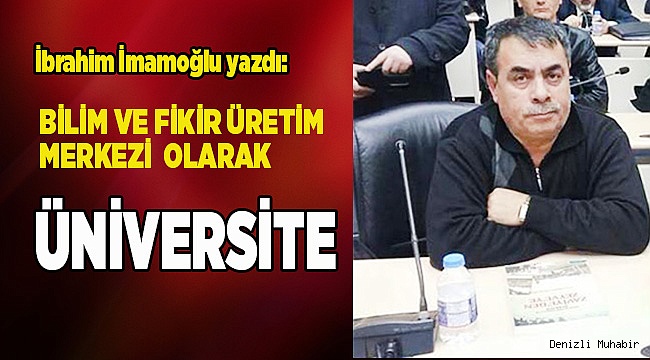 BİLİM VE FİKİR ÜRETİM MERKEZİ OLARAK ÜNİVERSİTE
