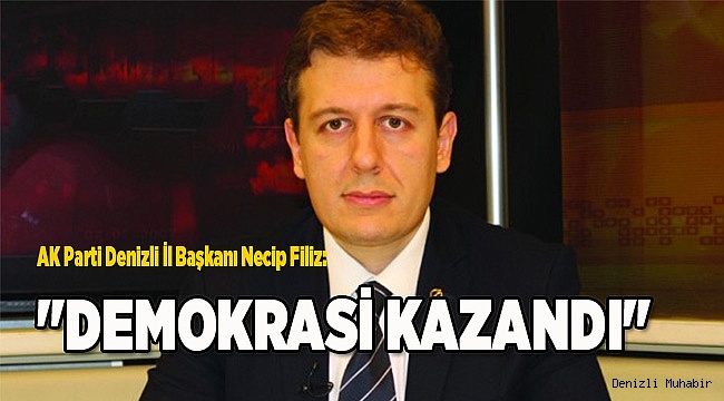 "DEMOKRASİ KAZANDI"