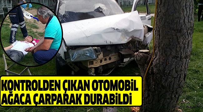 DENİZLİ’DE TRAFİK KAZASI: 1 YARALI
