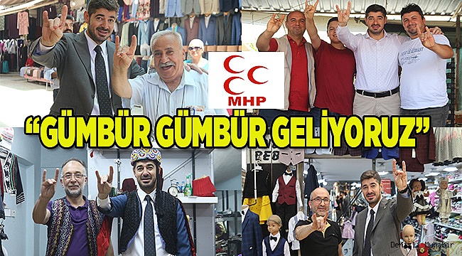 “GÜMBÜR GÜMBÜR GELİYORUZ”