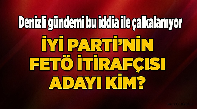 İYİ PARTİ DE KİM BU ADAY!?
