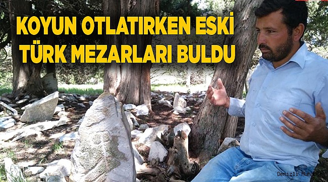 KOYUN OTLATIRKEN ESKİ TÜRK MEZARLARI BULDU