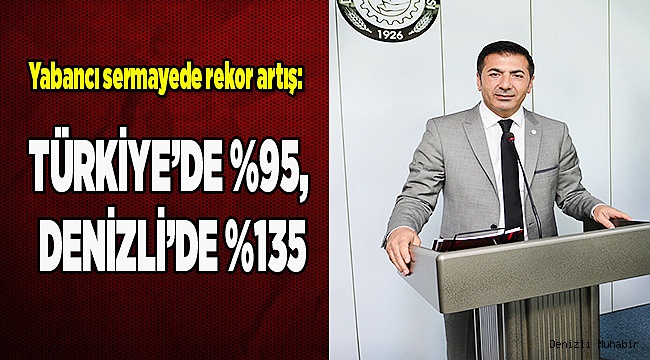 TÜRKİYE’DE %95, DENİZLİ’DE %135