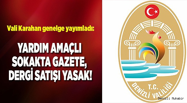 YARDIM AMAÇLI SOKAKTA GAZETE, DERGİ SATIŞI YASAK!