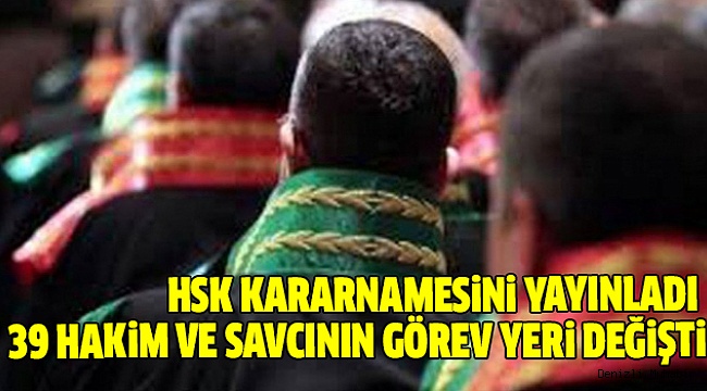 5 HAKİM VE SAVCI İL DIŞINA ATANDI