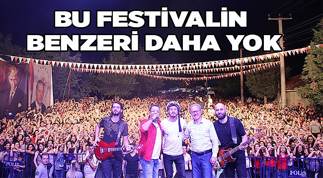 BU FESTİVALİN BİR BENZERİ DAHA YOK