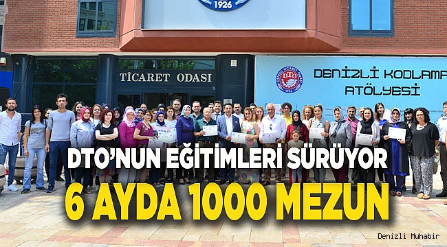DTO’DAKİ EĞİTİMLERİ 6 AYDA 970 KİŞİ TAMAMLADI