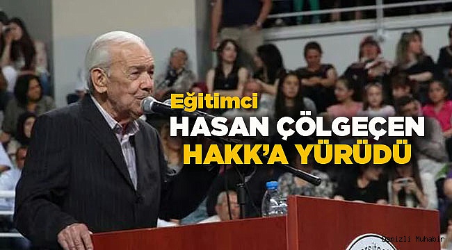HASAN ÇÖLGEÇEN HAKK'A YÜRÜDÜ