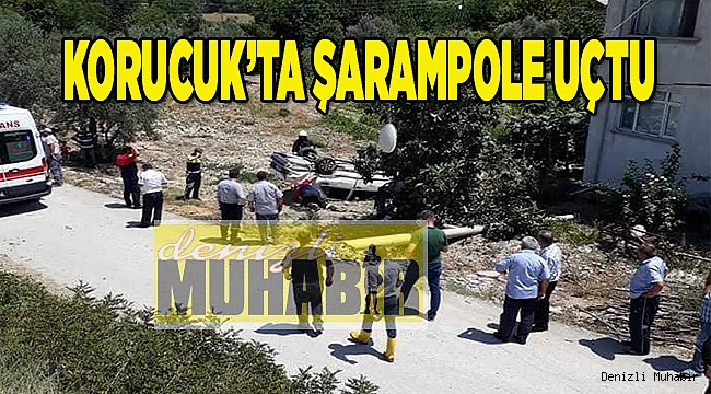 KORUCUK’TA ŞARAMPOLE UÇTU