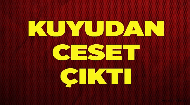 KUYUDA CESET BULUNDU