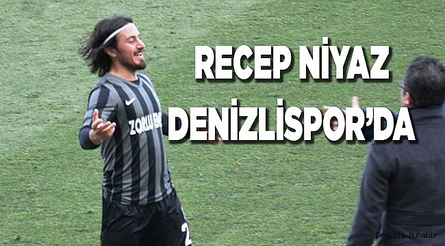 Recep Niyaz, Denizlispor’da