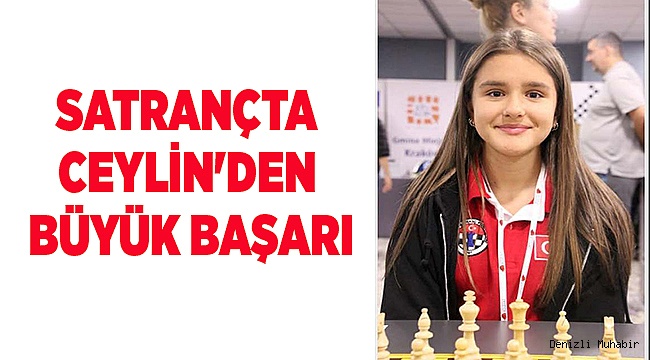 SATRANÇTA CEYLİN'DEN BÜYÜK BAŞARI