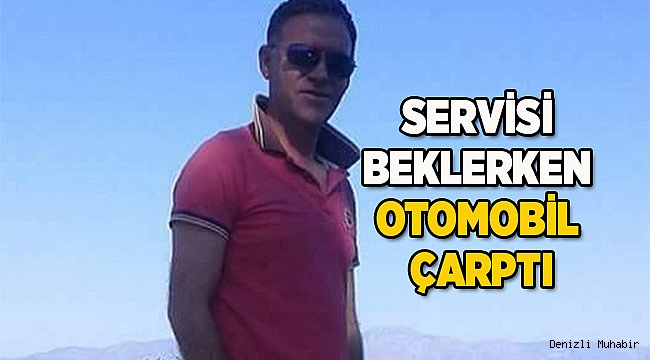 SERVİSİ BEKLERKEN OTOMOBİL ÇARPTI