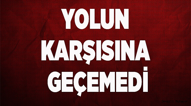 TAVAS'TA KAZA: 1 ÖLÜ