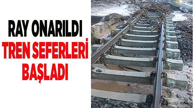 Tren rayları onarılınca seferler başladı