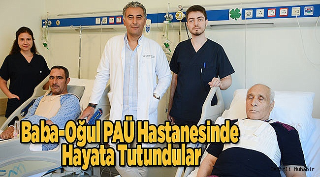 Baba-Oğul PAÜ Hastanesinde Hayata Tutundular