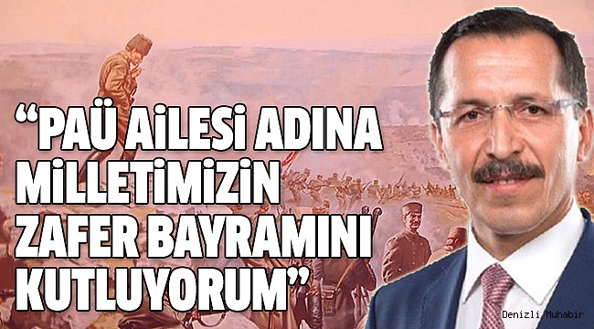 REKTÖR BAĞ'DAN 30 AĞUSTOS ZAFER BAYRAMI MESAJI