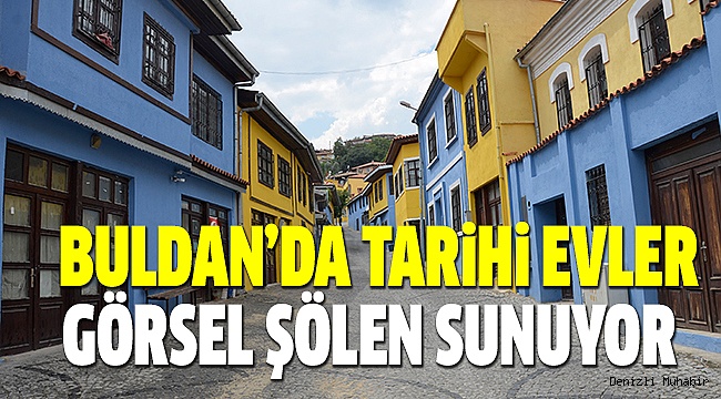 TARİHİ EVLER DOKUMACILARA KAZANDIRILIYOR