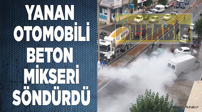 Yanan Otomobili Beton Mikseri Söndürdü