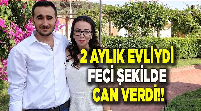 2 AYLIK EVLİYDİ FECİ ŞEKİLDE CAN VERDİ!!