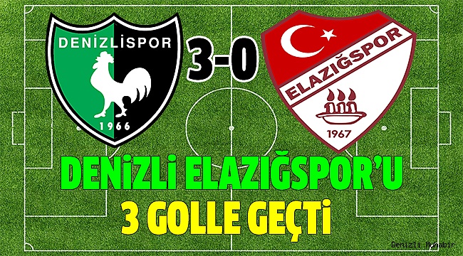 DENİZLİSPOR: 3 - TETİŞ YAPI ELAZIĞSPOR: 0