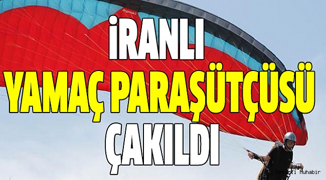 İRANLI PARAŞÜTÇÜNÜN BACAĞI KIRILDI
