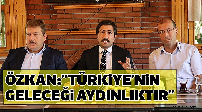 ÖZKAN BASINLA BİRARAYA GELDİ