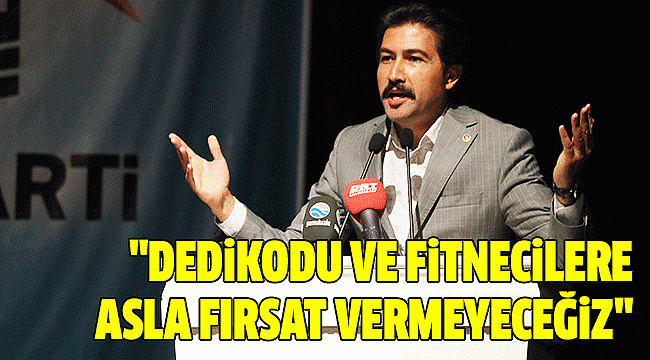 ÖZKAN, İL DANIŞMA TOPLANTISINDA NET KONUŞTU