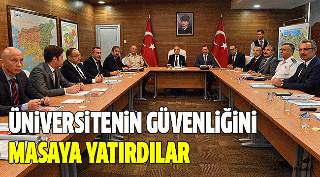 ÜNİVERSİTE GÜVENLİK TOPLANTISI YAPILDI