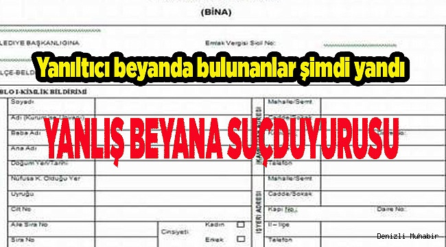 YANLIŞ BEYANA SUÇDUYURUSU