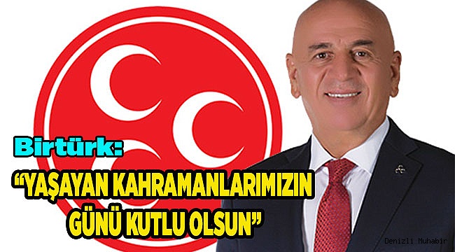 “YAŞAYAN KAHRAMANLARIMIZIN GÜNÜ KUTLU OLSUN”