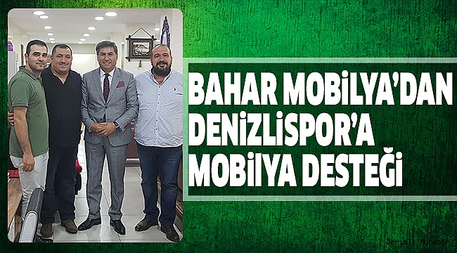 BAHAR MOBİLYA’DAN DENİZLİSPOR’A DESTEK