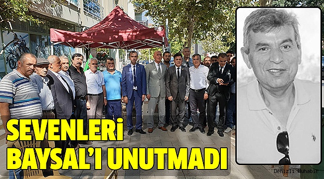 BAYSAL ÖLÜMÜNÜN 1. YILINDA ANILDI