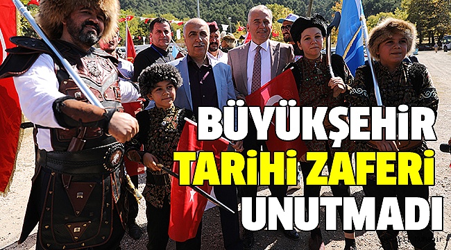 BÜYÜKŞEHİR'DEN TARİHİ ZAFERE COŞKULU ANMA