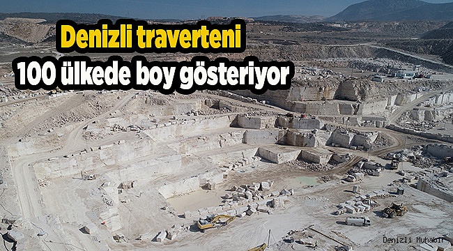 Denizli traverteni 100 ülkede boy gösteriyor