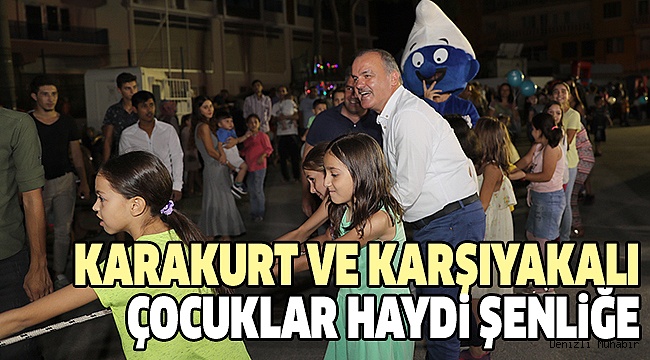 HAYDİ ÇOCUKLAR MAHALLENİZDE ŞENLİK VAR