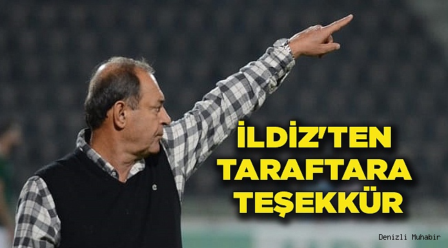 İLDİZ'TEN TARAFTARA TEŞEKKÜR