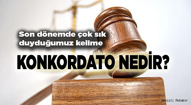 KONKORDATO NE ANLAMA GELİYOR