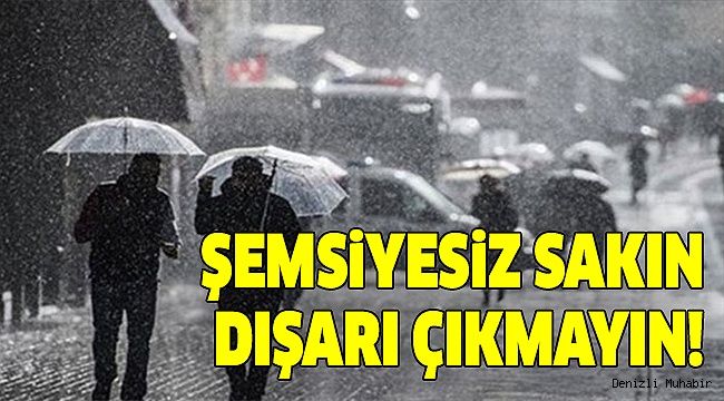 METEOROLOJİDEN DENİZLİ’YE SAĞANAK UYARISI