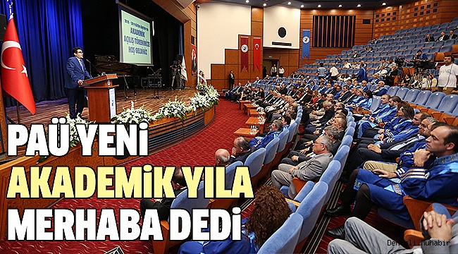 PAÜ EĞİTİM YILINI TÖRENLE AÇTI