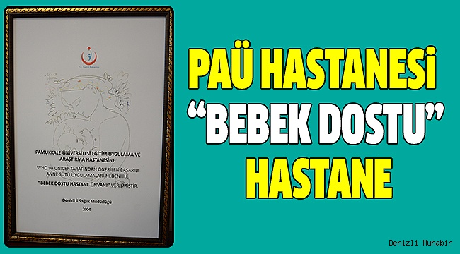 PAÜ HASTANESİ’NE BEBEK DOSTU BELGESİ