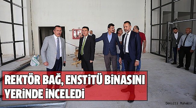 PROF.DR.BAĞ İNCELEMELERDE BULUNDU