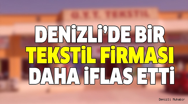 UYT TEKSTİL İÇİN İFLAS KARARI VERİLDİ