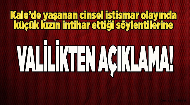 VALİLİK AÇIKLIK GETİRDİ