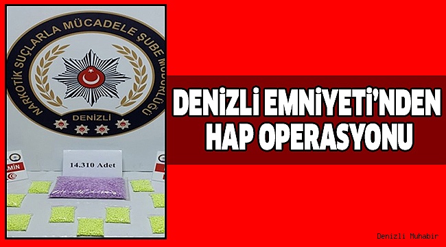 14 BİN 310 UYUŞTURUCU HAP ELE GEÇİRİLDİ