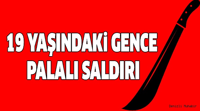 ALACAĞI İÇİN PALA İLE SALDIRDI