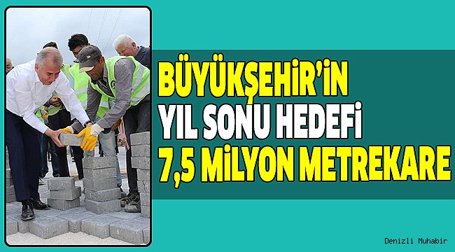 BÜYÜKŞEHİR 5,5 MİLYON M2 KİLİT PARKE TAŞI DÖŞEDİ