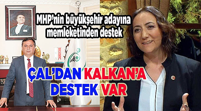 ÇAL’DAN KALKAN’A DESTEK VAR